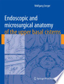Endoscopic and microsurgical anatomy of the upper basal cisterns /
