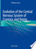 Evolution of the Central Nervous System of Craniata and Homo /