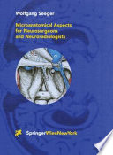 Microanatomical aspects for neurosurgeons and neuroradiologists /