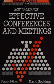 How to organize effective conferences and meetings /