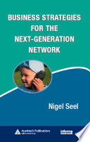 Business strategies for the next-generation network /