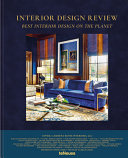 Interior design review : best interior design on the planet / edited by Cindi Cook ; contributing editor, Marc Steinhauer ; texts by Tatjana Seel.