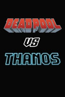 Deadpool vs Thanos /