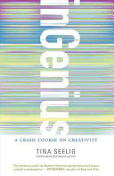 InGenius : a crash course on creativity /