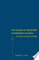 The Legacies of Transition Governments in Africa : The Cases of Benin and Togo /