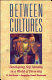 Between cultures : developing self-identity in a world of diversity /