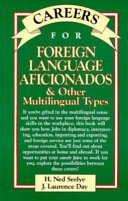 Careers for foreign language aficionados & other multilingual types /