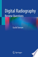 Digital Radiography : Review Questions /