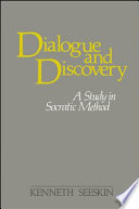 Dialogue and discovery : a study in Socratic method /