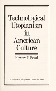 Technological utopianism in American culture /