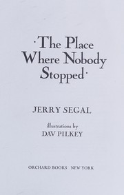 The place where nobody stopped /