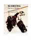 Scoring : the art of hockey /