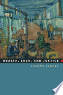 Health, luck, and justice /