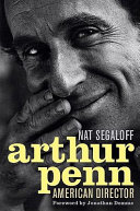 Arthur Penn : American director /