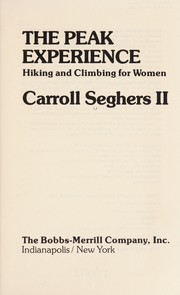 The peak experience : hiking and climbing for women /