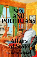 Sex and politicians : affairs of state /