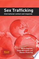 Sex trafficking : international context and response /