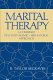Marital therapy, a combined psychodynamic-behavioral approach /