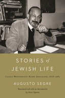 Stories of Jewish life : Casale Monferrato-Rome-Jerusalem, 1876-1985 /