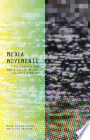 Media movements : civil society and media policy reform in Latin America /