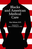 Blacks and American medical care.