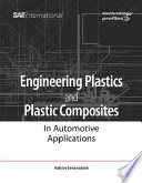 Engineering plastics and plastic composites in automotive applications /