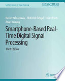 Smartphone-Based Real-Time Digital Signal Processing, Third Edition /