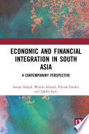 Economic and financial integration in South Asia : a contemporary perspective /