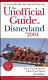 The unofficial guide to Disneyland 2004 /