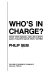 Who's in charge? : how the media shape news and politicians win votes /
