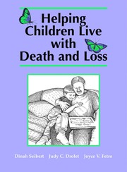 Helping children live with death and loss /