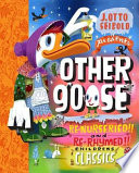 Other goose : re-nurseried, re-rhymed, re-mothered, and re-goosed-- /