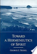 Toward a hermeneutics of spirit /