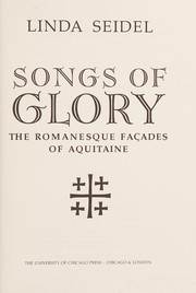 Songs of glory : the Romanesque fapcades of Aquitaine /