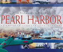 Pearl Harbor : from fishponds to warships : a complete illustrated history /