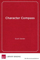 Character compass : how powerful school culture can point students towards success /