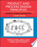 Product and process design principles : synthesis, analysis, and evaluation /