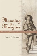 Manning the margins : masculinity and writing in seventeenth-century France /