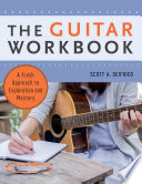 The guitar workbook : a fresh approach to exploration and mastery /