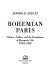 Bohemian Paris : culture, politics, and the boundaries of bourgeois life, 1830-1930 /