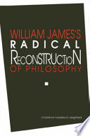 William James's radical reconstruction of philosophy /