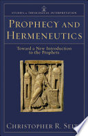 Prophecy and hermeneutics : toward a new introduction to the prophets /