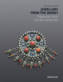 Jewellery from the Orient : treasures from the Bir Collection /
