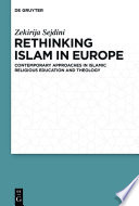 Rethinking Islam in Europe : Contemporary Approaches in Islamic Religious Education and Theology /