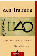 Zen training : methods and philosophy /