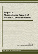 Progress in micromechanical research of fracture of composite materials : special topic volume with selected papers of Hideki Sekine /