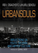 Urbansouls : reflections on youth, religion and hip-hop culture /