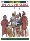 The Ancient Greeks : armies of classical Greece, 5th and 4th centuries BC /