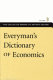 Everyman's dictionary of economics /