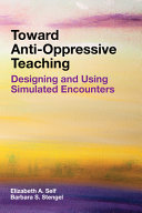 Toward anti-oppressive teaching : designing and using simulated encounters /
